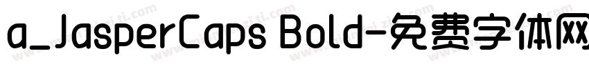 a_JasperCaps Bold字体转换